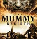 Nonton Film Online The Mummy Rebirth 2019
