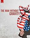 Nonton Film The Man Without Gravity 2019