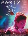 Nonton Film Party Hard Die Young 2018