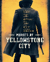Murder at Yellowstone City 2022