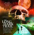 The Long Dark Trail 2022