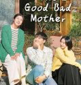 Drama Korea The Good Bad Mother 2023 END