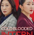 Drama Korea Cold Blooded Intern 2023