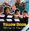 Yellow Door 90s Lo fi Film Club 2023