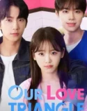 Drama Korea Our Love Triangle 2024
