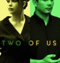 Two of Us (2024) Sub Indo