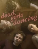 Dead Girls Dancing (2023) Sub Indo