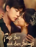 Drama China False Face and True Feelings 2024 Subtitle Indonesia
