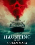 Haunting of the Queen Mary (2023) Sub Indo