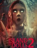 Island of the Dolls 2 (2024) Sub Indo